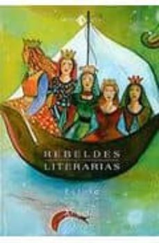 rebeldes literarias-estela gonzalez de sande-angeles cruzado rodriguez-9788496980785