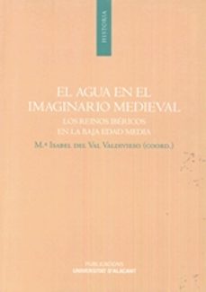 el agua en el imaginario medieval: los reinos ibericos en la baja edad media-9788497174985
