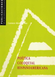 poetica coloquial hispanoamericana (ebook)-carmen alemany bay-9788497176385