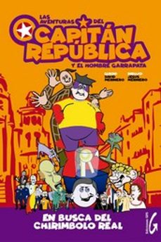 las aventuras del capitan republica y el hombre garrapata-david merimero-jesus merimero-9788497215985