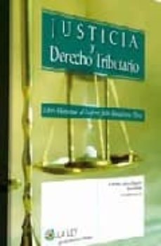 justicia y derecho tributario: libro homenaje al profesor julio b enacloche perez-carmen banacloche palao-julio banacloche-9788497259385