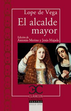 el alcalde mayor-felix lope de vega y carpio-9788497408585