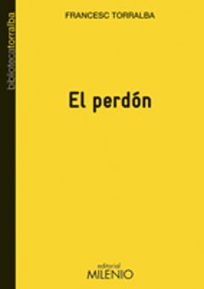 el perdon-francesc torralba-9788497433785