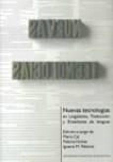 nuevas tecnologias en linguistica, traduccion y enseñanza de len guas-9788497505185