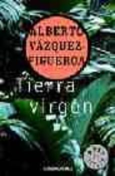 tierra virgen-alberto vazquez figueroa-9788497595285