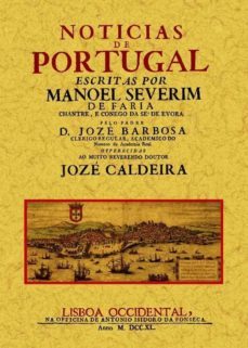 noticias de portugal (ed. facsimil)-manoel severim de faria-9788497617185