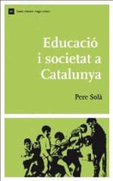 educacio i societat a catalunya-pere sola-9788497663885
