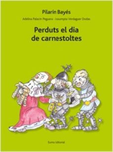 perduts el dia de carnestoltes-pilarin bayes-9788497664585