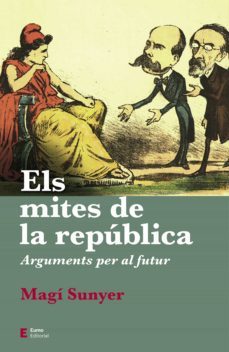 els mites de la republica (ebook)-magi sunyer-9788497667685