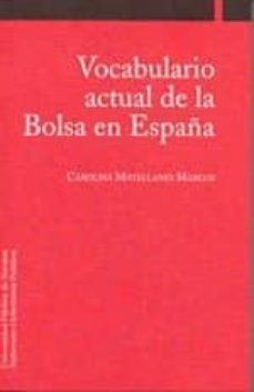 vocabulario actual de la bolsa en españa-carolina matellanes marcos-9788497690485