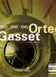 cuadernillo de filosofia ortega y gasset 2º bachillerato edicion 2003-9788497710985