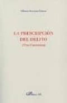 la prescripcion del delito (tres cuestiones)-9788497722285