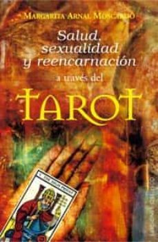 salud, sexualidad y reencarnacion: a traves del tarot-9788497773485
