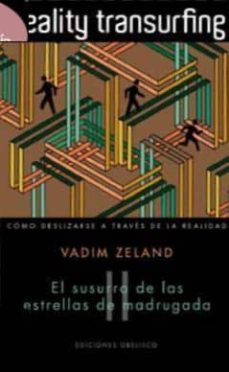 reality transurfing: tomo ii: el susurro de las estrellas de madr ugada-vadim zeland-9788497777285