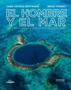 el hombre y el mar-yann arthus bertrand-9788497859585