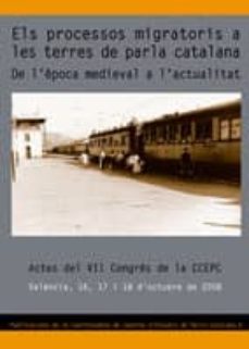 els processos migratoris a les terres de parla catalana: de l epo ca medieval a l actualitat-9788497915885