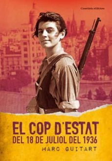 el cop d estat del 18 de juliol del 1936-marc guitart-9788497918985