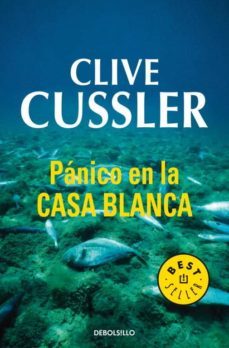panico en la casa blanca (serie dirk pitt 7)-clive cussler-9788497930185