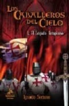 caballeros del cielo: legado templario i-ignacio soriano-9788498026085