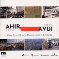 album fotografic de la mancomunitat de catalunya: ahir-avui, 1914-2014-francesc canosa-9788498036985