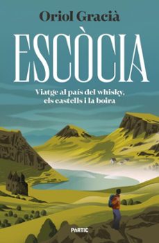escòcia. viatge al país del whisky, els castells i la boira-oriol gracià-9788498096385