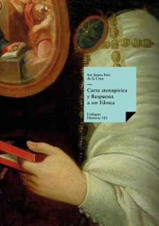 carta atenagorica y respuesta a sor filotea (ebook)-juana ines de la cruz-9788498165685