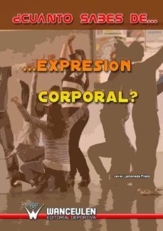 ¿cuanto sabes de expresion corporal? (ebook)-javier lamoneda prieto-9788498238785