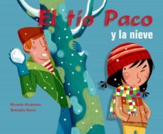 el tio paco y la nieve-ricardo alcantara-9788498251685