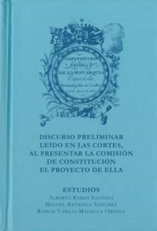 fascimil. constitucion politica monarquia española. discurso prel iminar leido en las cortes, al presentar la comision de constitucion el proyecto de ella.-9788498283785
