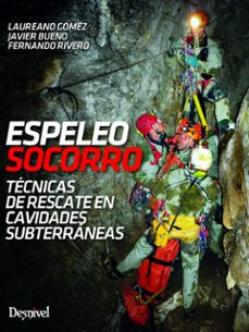 espeleosocorro. tecnicas de rescate en cavidades subterraneas-9788498293685