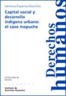 capital social y desarrollo indigena urbano: el caso mapuche-veronica figueroa huencho-9788498302585