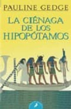 la cienaga de los hipopotamos-pauline gedge-9788498381085