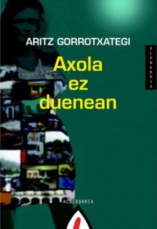 axola ez duenean-9788498680485