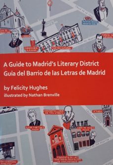 a guide to madrids literary district/guia del barrio de las letr as-9788498735185