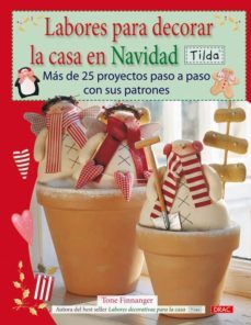 labores para decorar la casa de navidad: mas de 25 proyectos paso a paso con sus patrones-9788498741285