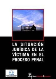 la situacion juridica de la victima en el proceso penal.-agata maria sanz hermida-9788498762785
