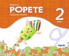 proyecto educacion infantil. popete 2 años algaida. primer ciclo-9788498777185
