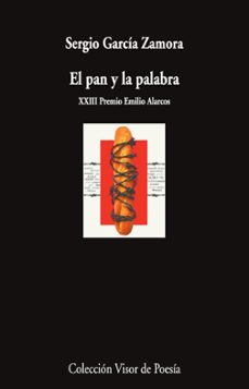 el pan y la palabra-sergio garcia zamora-9788498956085