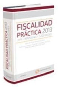fiscalidad practica 2013: irpf, patrimonio y sociedades-teodor arnaiz-9788498985085