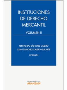 instituciones de derecho mercantil, vol. ii (35ª ed.)-juan sanchez calero guilarte-9788499039985