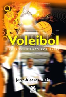voleibol: entrenamiento por fases-jorge alcaraz aleix-9788499100685