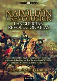napoleon y revolucion  - las guerras revolucionarias --enrique f. sicilia cardona-9788499678085