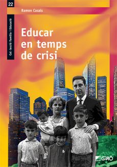 educar en temps de crisi-ramon casals-9788499805085