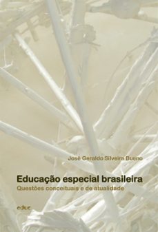 educaço especial brasileira (ebook)-josé geraldo silveira bueno-9788528304985