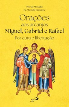 orações aos arcanjos miguel, gabriel e rafael-pino de missaglia-pe. marcello stanzione-9788534965385