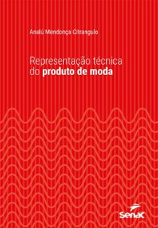 representaço tecnica do produto de moda (ebook)-analú mendonça citrangulo-9788539655885