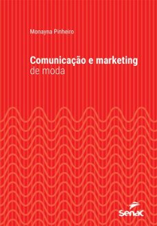 comunicaço e marketing de moda (ebook)-monayna pinheiro-9788539658985