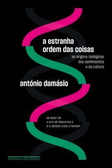 a estranha ordem das coisas (ebook)-antonio damasio-9788554511685