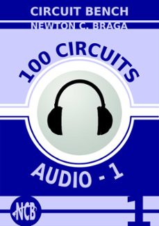 100 circuits - audio 1 (ebook)-newton c. braga-9788565051385