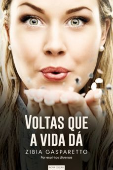 voltas que a vida dá (ebook)-zibia gasparetto-9788577226085